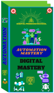 Digital Freedom School Automation Mastery